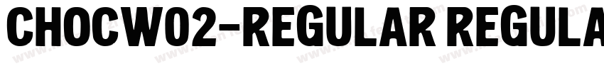 ChocW02-Regular Regular字体转换